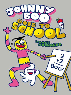 cover image of Johnny Boo Goes To School (Johnny Boo Book 13)